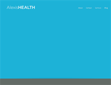Tablet Screenshot of alexishealth.com